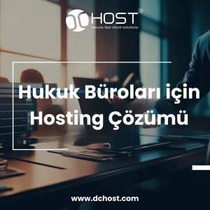 Hukuk Büroları İçin Güvenli Hosting