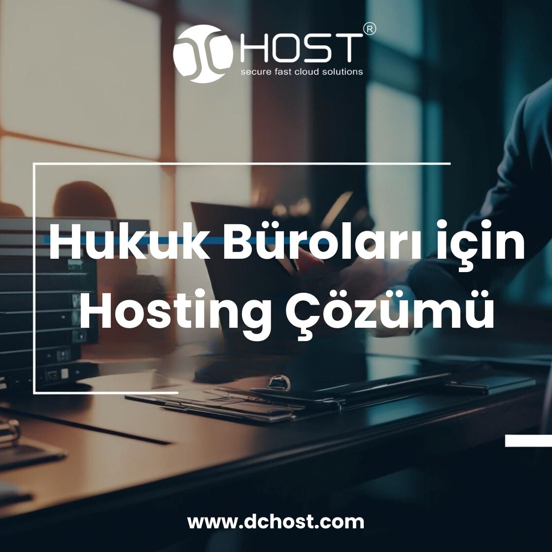 Hukuk Büroları İçin Güvenli Hosting